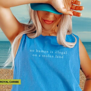 No human is illegal on a stolen land Political quote tank top Bold anti racism shirt Activist pro Immigrant shirt Comfort Colors tank tops