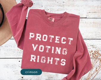 Protect voting rights, Long sleeve shirt, Political protest tee shirts, Pro-democracy custom apparel