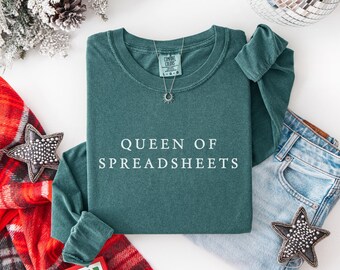 Queen of spreadsheets, Long sleeve shirt, Comfort colors, Funny accountant tshirt, Christmas gift for coworker