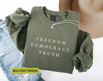 FDT sweatshirt Freedom democracy truth Political activist sweat shirt Pro democracy protest sweater Patriotic Unisex Clothing 4th of July