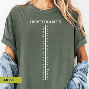 Immigrants feed america shirt Political tee Anti hate shirt Immigrants rights t-shirt Immigrant shirt Anti racism shirt Comfort colors