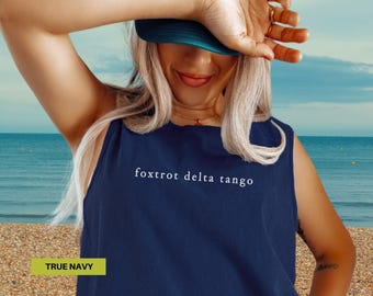 Foxtrot delta tango tanktop Comfort colors tank top FDT democrat resistance top Pro democracy shirt Liberal protest shirt Political quote