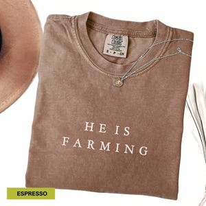 He&#39;s Farming Shirt Comfort Colors shirt Farmer Wife Shirt Farming Gifts Farmer Girlfriend Shirt Gift for wife from husband Christmas gift