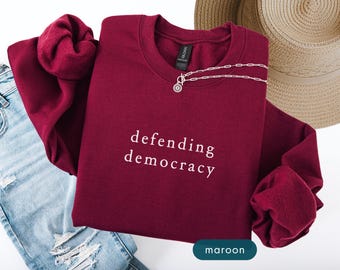 Defending democracy sweatshirt, Pro-democracy custom clothing gift, Political activist, Personalized Protest Sweatshirts