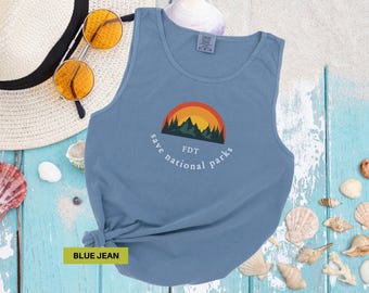 Save national parks tank top FDT shirt Protect the parks tshirt Political Tee shirts Resist protest activist Comfort colors tank tops Tanks