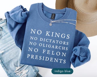 Protest Sweatshirt, No kings, Anti-dictator, Anti-oligarchy, Anti-president, Fall style gift sweater