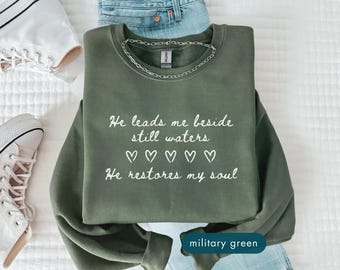 He leads me beside still watter sweatshirt, Custom bible verse crewneck, Christian group gifts, Religious mom sweater, Faith based clothing