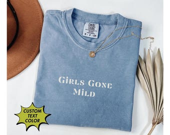 Girls gone mild shirt Comfort colors Custom bachelorette party shirts Besties matching shirts Bach trip gifts Personalized tops bridesmaid