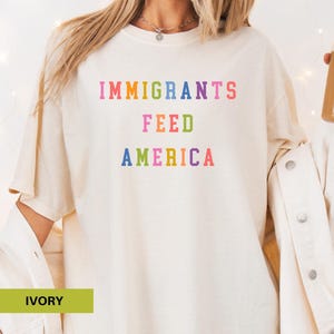 Immigrants feed america shirt Political tee Anti hate shirt Immigrants rights t-shirt Immigrant shirt Anti racism shirt Comfort colors