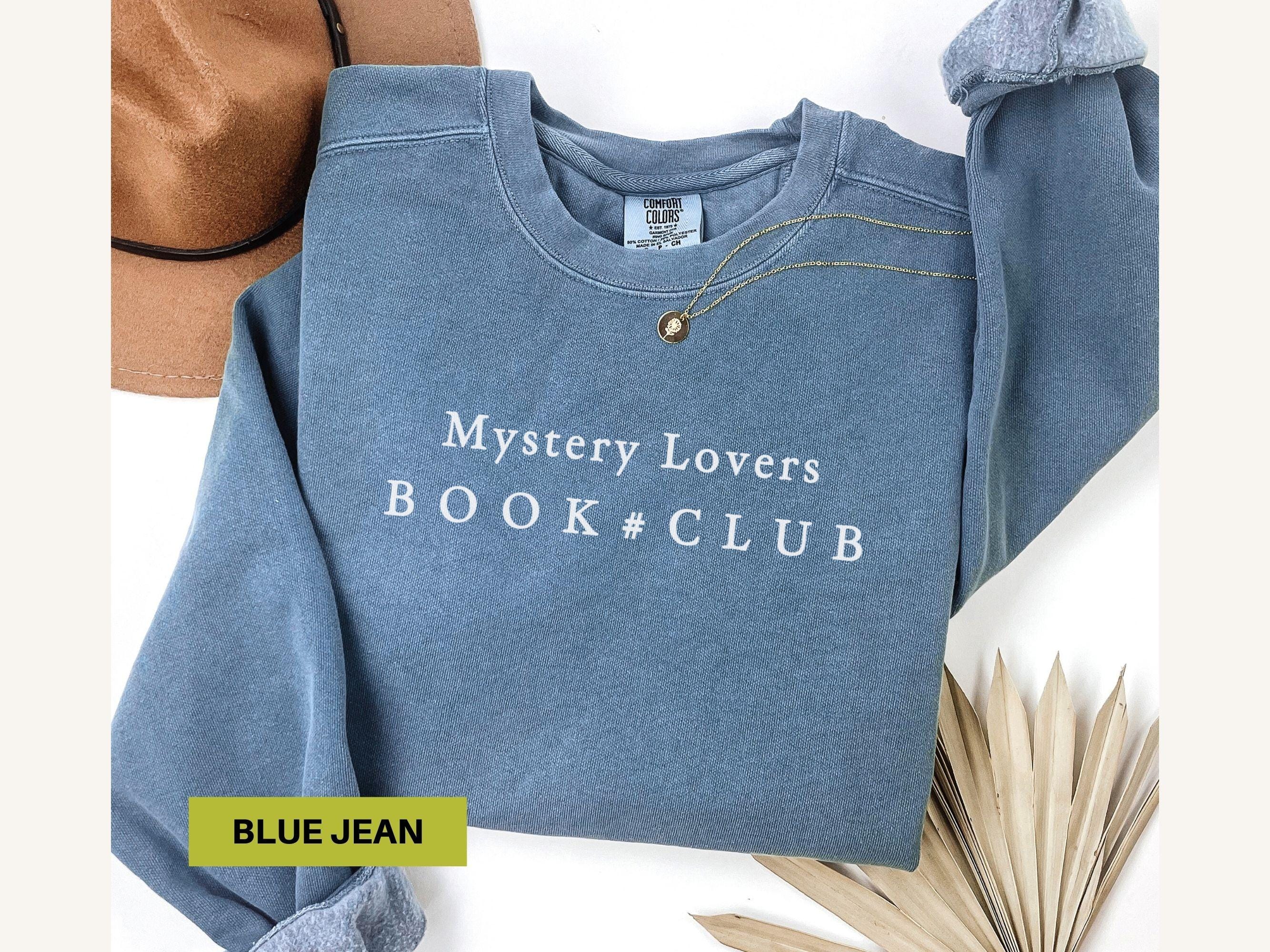 Mystery lovers book club sweatshirt Women crewneck sweatshirt Comfort colors custom sweatshirt Book lover gift Reading sweat shirts