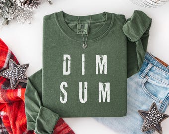 Dim sum shirt, Long Sleeve Shirt, Comfort colors tshirt, Chinese Food lovers , Chef t-shirt, Asian food lover gift