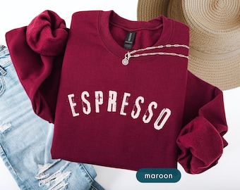 Espresso Sweatshirt, Coffee Lover Gift, Caffeine Junkies, Daily Coffee Drinkers, Coffee crewneck sweatshirts, Custom text Fall clothing