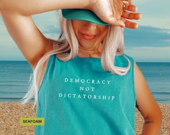 Democracy not dictatorship tank top Political activist tee Feminist protest shirt Comfort Colors tank top Anti presidency womens tee shirts