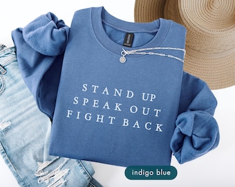 Stand up speak out fight back sweatshirt, Political protest sweatshirts, Progressive liberal clothing gift for protester, Activist apparel