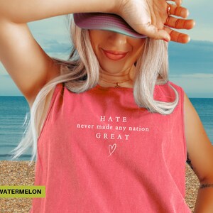 Political quote tank top Hate never made any nation great tshirt Comfort Colors tank top Anti racism shirt Sarcastic pro democracy t-shirt