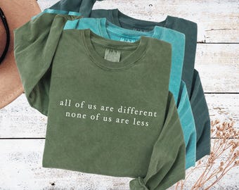 All of us are different inclusion shirt Comfort colors long sleeve Autism shirt Neurodiversity shirt Special education teacher Mental health