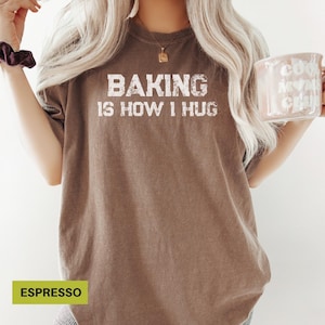 Baking lover shirt, Funny baking shirt, baking it&#39;s how I hug shirt, funny baker gift, Cookie lover shirt, cookie shirt, chef gifts