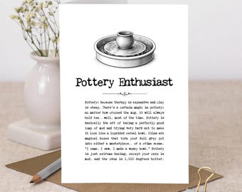 Pottery Enthusiast Greeting Card For Potters GC1152