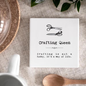 Crafting Queen Ceramic Coaster, Craft Gift CT032