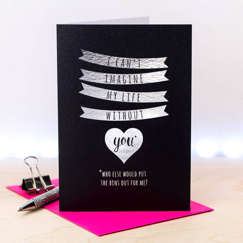Funny Anniversary Card; Husband Card; Boyfriend Card; Black; Silver Foil; Foil Card; Love Card; Love You; GC664