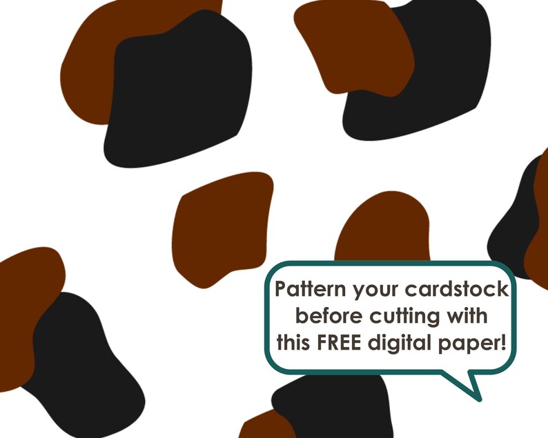 May include: Abstract digital paper with brown and black shapes on a white background. The text reads "Pattern your cardstock before cutting with this FREE digital paper!"