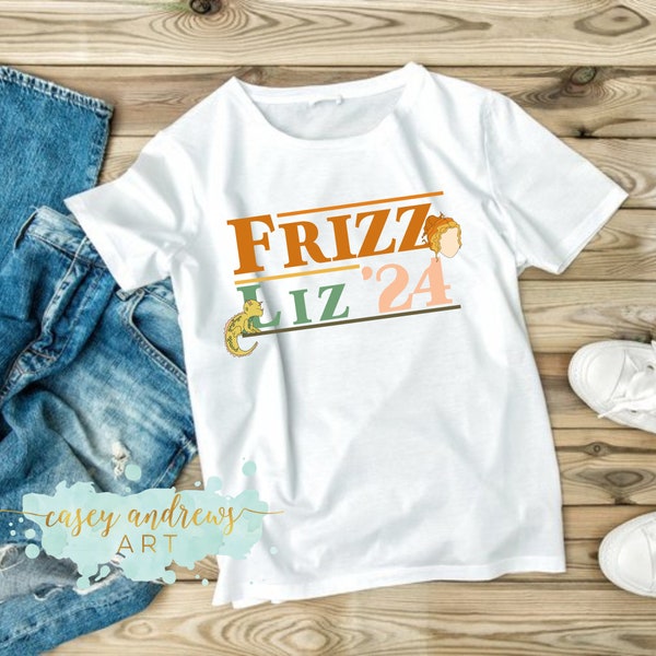 Frizzle for President T-Shirt Image (Teacher Tee)(Take Chances Make Mistakes Get Messy)(Frizz and Liz for President)(Sublimation)(DTF Image)