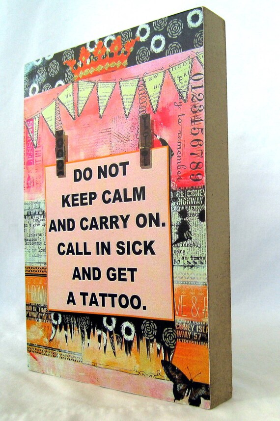 Tattoo Art Tattoo Quote Art Keep Calm And Carry On Bright Etsy