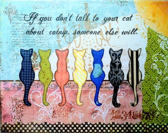 Cat art, cats, funny quote, colorful cats, pets, pet art