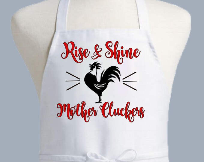 Rooster Apron, Rise and Shine Mother Cluckers Apron, Chefs Apron, Kitchen apron, One Size Fits Men and Women
