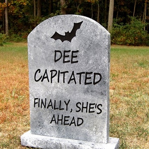 Dee Capitated Funny Halloween Tombstone Prop