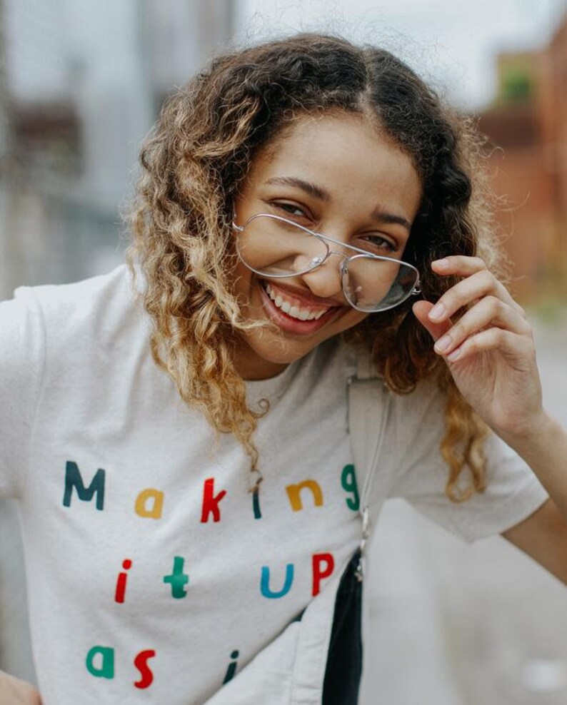 Making it Up As I Go Tee Minimalist tee, Vintage Style Tee, Motivational Shirt, Teacher Shirt, Gift for Friend image 4