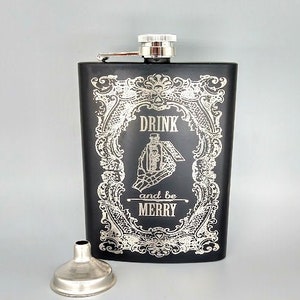 Drink (poison) and be Merry  Engraved Flask 8 oz