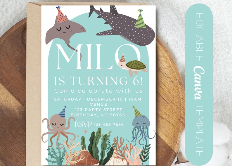 May include: A blue and green birthday invitation with the name Milo and the text "Is Turning 6!"  Come celebrate with us Saturday | December 10 | 10AM. Venue: 123 Party Street Birthday, ND 98765 RSVP 123-456-7890. The invitation features a cartoon octopus, jellyfish, stingray, shark, and turtle.