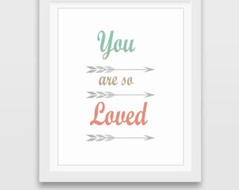 You Are So Loved Print,  Love Art, Love Print, Nursery Art, Downloadable, Pink Coral Art, Green Mint, Nursery, Nursery Print, Printable
