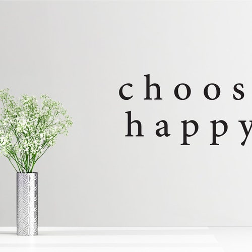 Choose Happy Vinyl Decal Wall Art Decor Sticker Thankful Etsy