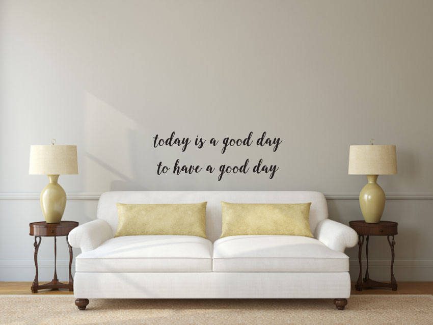Today is a Good Day Vinyl Decal Wall Art Decor Sticker Etsy