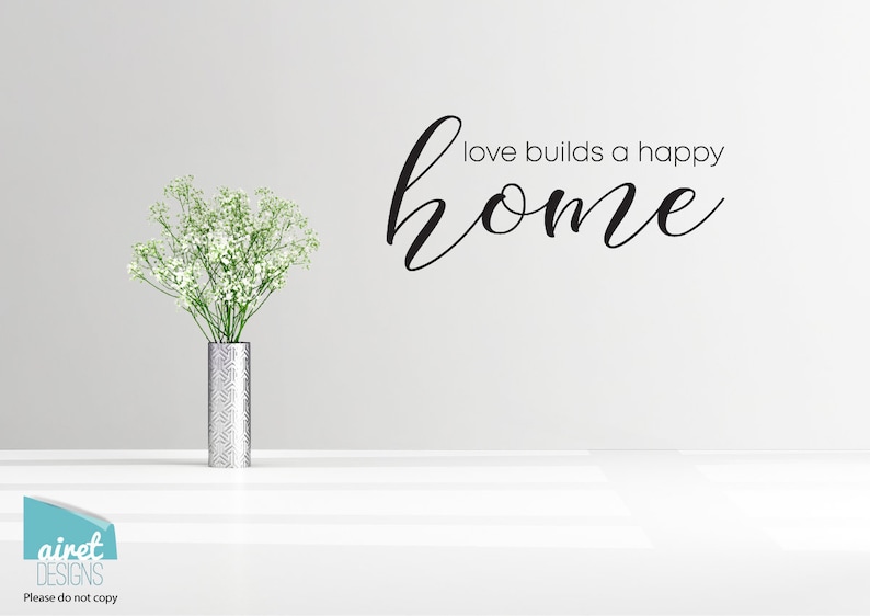 House Warming Living Family Entry Hall Decoration v3 love builds a happy home Vinyl Decal Wall Art Decor Sticker