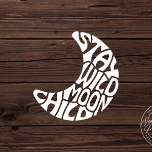 Stay Wild Moon Child Calcomanía de vinilo impermeable