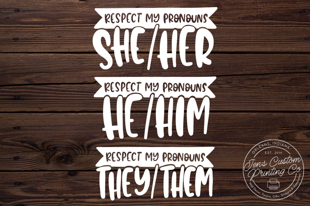 Respect My Pronouns Car Decal Pronouns Vinyl Decals She/her He/him They