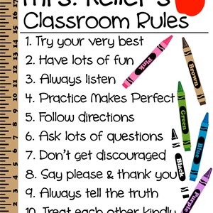 May include: Classroom rules poster with a red apple and crayons. The rules are: Try your very best, Have lots of fun, Always listen, Practice makes perfect, Follow directions, Ask lots of questions, Don't get discouraged, Say please & thank you, Always tell the truth, Treat each other kindly.