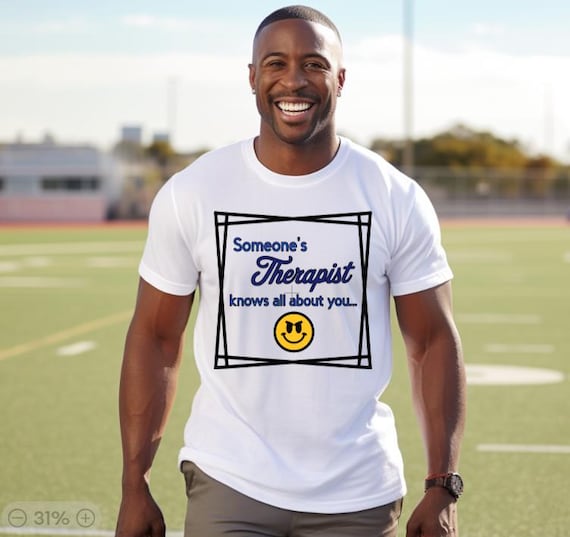 Someone's Therapist Knows All About You TShirt
