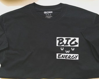 Big uwu Energy Tee