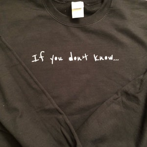 If You Don&#39;t Know Crew Neck