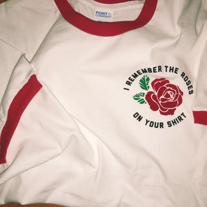 Roses On Your Shirt Tee