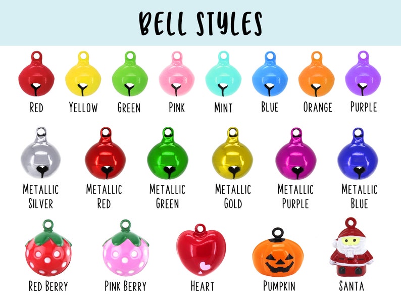May include: A chart displaying a variety of bell styles. The bells come in a range of colours, including red, yellow, green, pink, mint, blue, orange, purple, silver, gold, and metallic. There are also bells shaped like a strawberry, a heart, a pumpkin, and Santa Claus.