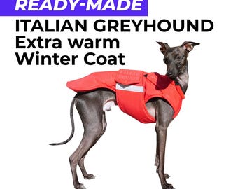 Ready-made Italian Greyhound Extra Warm Winter Coat - Waterproof outer with fleece lining