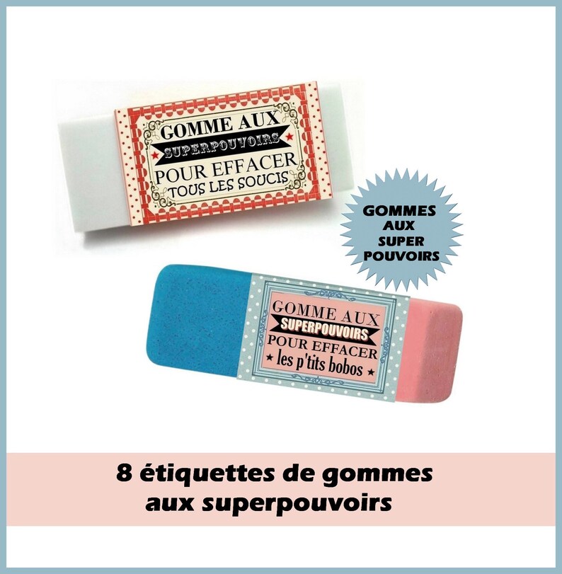 Pode incluir: Oito etiquetas de borracha coloridas com o texto "GOMME AUX SUPERPOUVOIRS" e "POUR EFFACER" em franc&ecirc;s. As etiquetas s&atilde;o projetadas para parecerem cartazes de circo vintage com listras vermelhas e brancas e estrelas. O texto nas etiquetas diz "GOMME AUX SUPERPOUVOIRS POUR EFFACER TOUS LES SOUCIS" e "GOMME AUX SUPERPOUVOIRS POUR EFFACER * les p'tits bobos *."