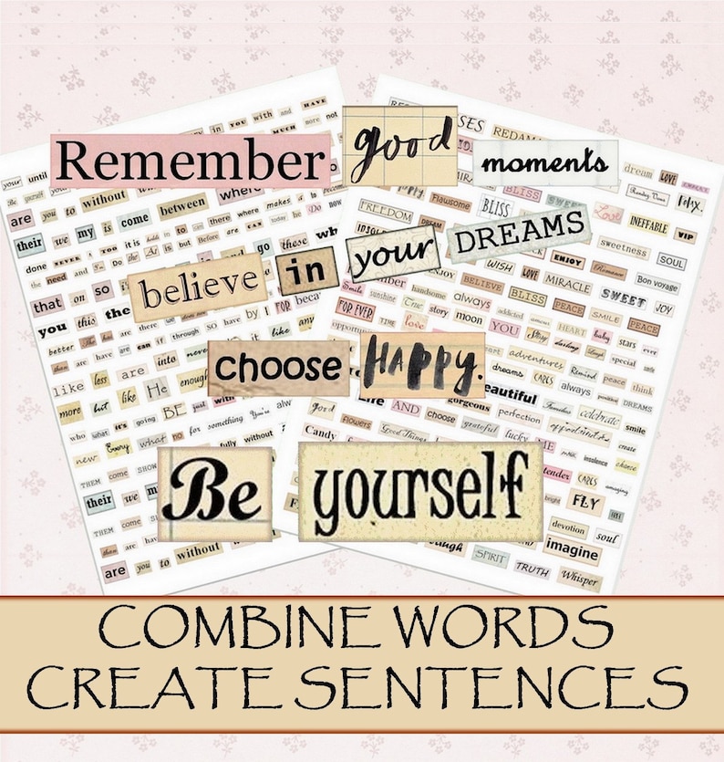 Peut inclure: Un collage de mots et de phrases sur des bouts de papier color&eacute;s, notamment "Remember", "good", "moments", "believe", "choose", "happy", "in your", "dreams", et "Be yourself". Les mots sont dispos&eacute;s de mani&egrave;re al&eacute;atoire et sont destin&eacute;s &agrave; &ecirc;tre combin&eacute;s pour cr&eacute;er des phrases.
