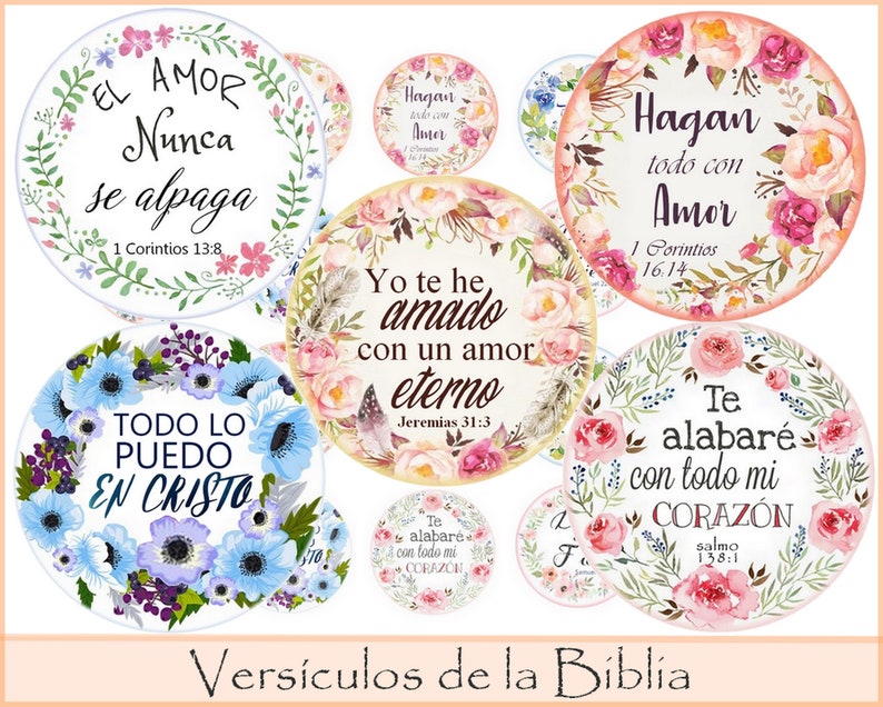 May include: A set of eight round floral-themed printable stickers with Bible verses in Spanish. The stickers feature watercolor flowers and greenery with white text. The verses include "El Amor Nunca se Alpaga 1 Corintios 13:8", "Hagan todo con Amor 1 Corintios 16:14", "Yo te he amado con un amor eterno Jeremias 31:3", "Te alabar&eacute; con todo mi CORAZ&Oacute;N Salmo 138:1", "TODO LO PUEDO EN CRISTO", "Hagan todo con Amor 1 Corintios 16:14", "Te alabar&eacute; con todo mi CORAZ&Oacute;N Salmo 138:1", and "Hagan todo con Amor 1 Corintios 16:14".