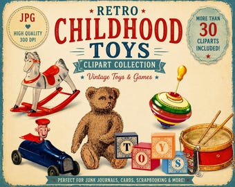 Vintage Toy Clipart PNG, Retro Childhood Toys, Teddy Bear, Rocking Horse, Toy Soldier, Junk Journal, Scrapbook, Printable JPG
